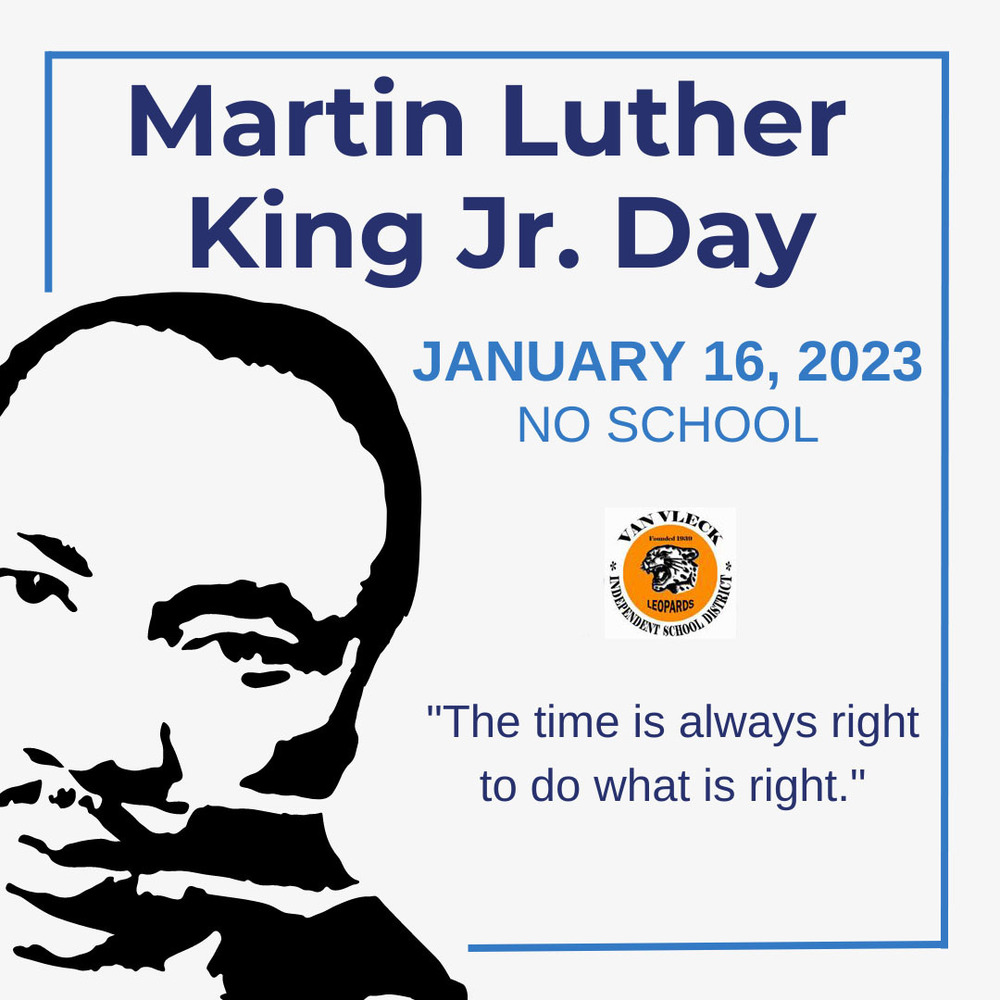 Monday, January 16, 2023 NO SCHOOL In Honor Of Martin Luther King