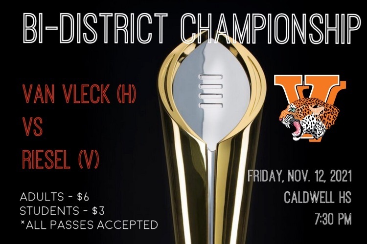 BiDistrict Football Championship Info. Van Vleck High School